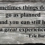 Sometimes things don't go as planned