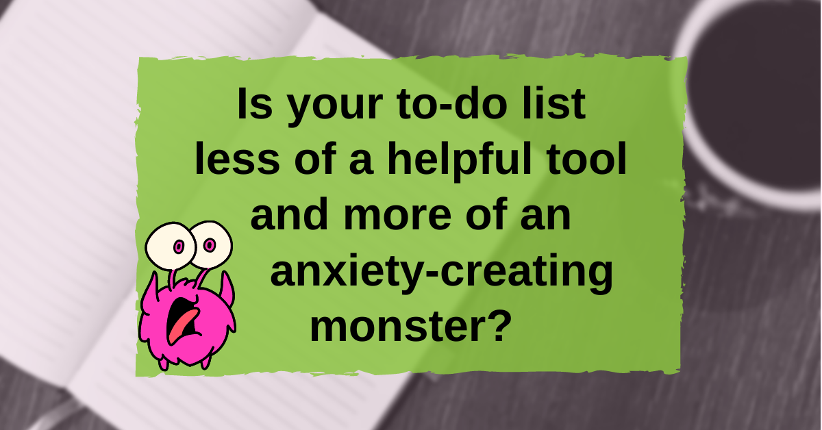 Text "Is your to-do list less of a helpful tool and more of an anxiety-creating monster?" with small cute pink screaming monster