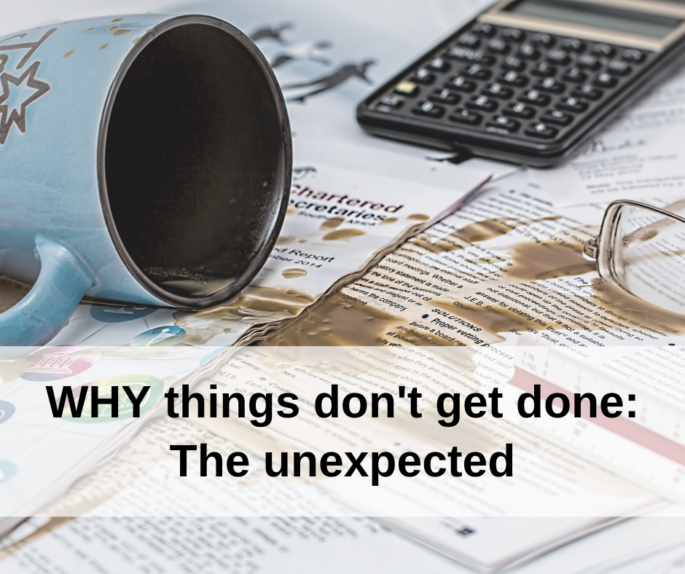 Background of coffee spilled on papers with text on top "WHY things don't get done: The unexpected"